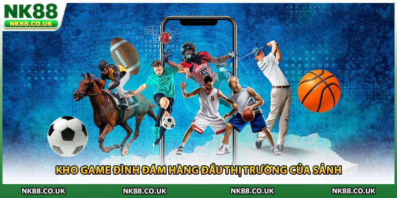 Kho game đình đám hàng đầu thị trường của sảnh