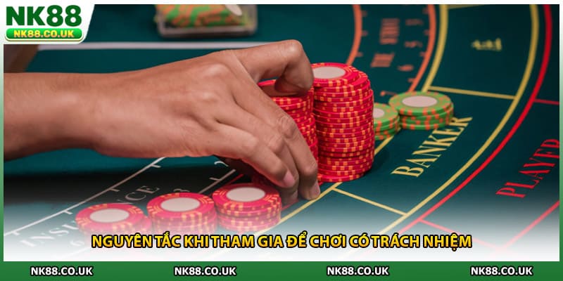 Nguyên tắc khi tham gia để chơi có trách nhiệm