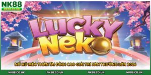 Nổ Hũ Mèo Thần Tài Đỉnh Cao Giải Trí Săn Thưởng Lớn 2026